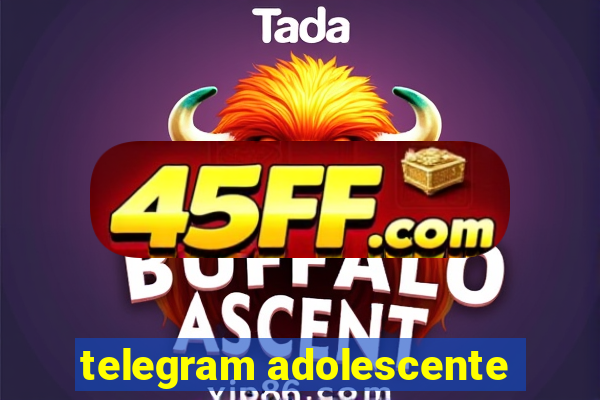 telegram adolescente
